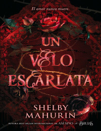 SHELBY MAHURIN — Un Velo Escarlata