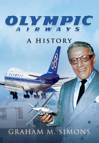 Graham M. Simons — Olympic Airways: A History