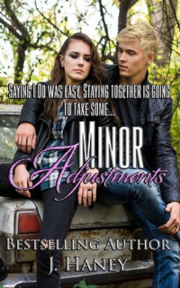 J. Haney — Minor Adjustments (Loyalty In Love Book 1)