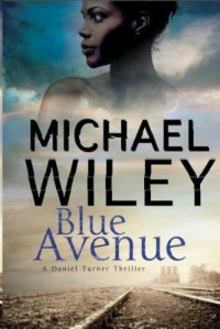 Michael Wiley — Blue Avenue