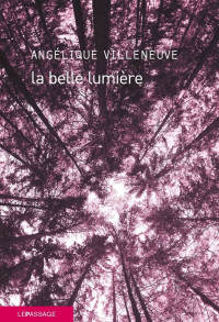 Angélique Villeneuve — La belle lumière