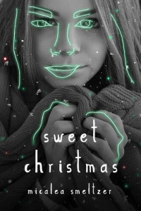 Micalea Smeltzer — Sweet Christmas