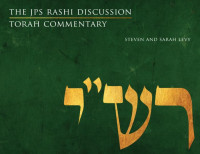 Sarah Levy;Steven Levy; — The JPS Rashi Discussion Torah Commentary