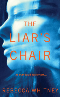 Whitney, Rebecca — The Liar's Chair