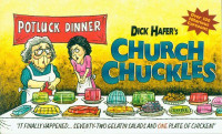 Dick Hafer [Hafer, Dick] — Church Chuckles: Over 100 Hilarious Cartoons