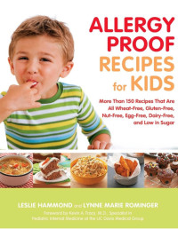 Leslie Hammond, Lynne Marie Rominger — Allergy Proof Recipes for Kids