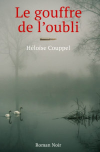 Couppel, Héloïse — Le gouffre de l'oubli