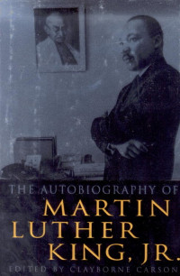 Martin Luther King — The Autobiography of Martin Luther King, Jr.