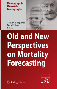 Tommy Bengtsson, Nico Keilman — Old and New Perspectives on Mortality Forecasting