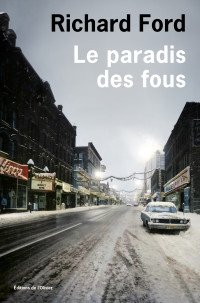 Richard Ford — Le Paradis des fous