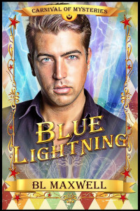 BL Maxwell — Blue Lightnin (Carnival of Mysteries Book 18)