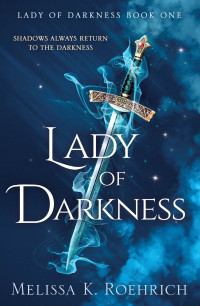 Melissa K. Roehrich — Lady of Darkness