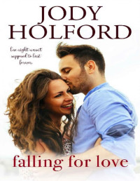 Jody Holford — Falling for Love (Angel's Lake Series Book 5)