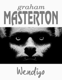 MASTERTON GRAHAM — Wendigo