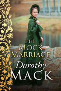 Dorothy Mack — The Mock Marriage