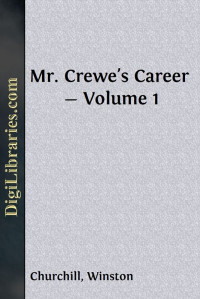 Winston Churchill — Mr. Crewe's Career — Volume 1