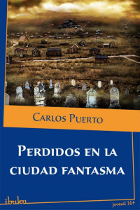 Carlos Puerto — Perdidos en la ciudad fantasma