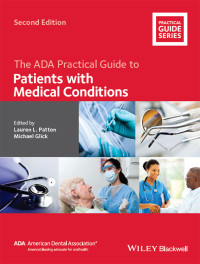 Patton, Lauren L.; Glick, Michael; & Michael Glick — The ADA Practical Guide to Patients with Medical Conditions