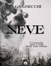 Olga Gnecchi — Neve (Italian Edition)