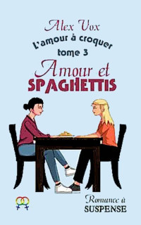 Alex Vox — Amour et spaghettis