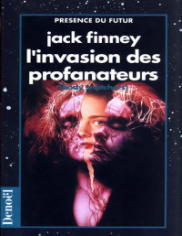 Jack Finney — L'Invasion des profanateurs