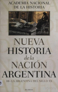 Academia, Nacional de Historia — Historia de La Nacion Argentina. Tomo 10