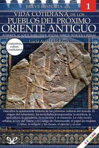 Lucia Avial Chicharro — Breve historia de la vida cotidiana de los pueblos del Próximo Oriente Antiguo