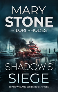 Mary Stone — Shadow's Siege (Shadow Island FBI Mystery Series Book 15)