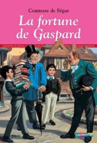Comtesse de Ségur — La fortune de Gaspard