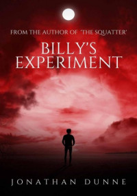 Jonathan Dunne — Billy's Experiment