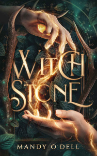 Mandy O'Dell — Witch Stone (The Witch of Wyvern Book 1)