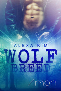 Alexa Kim — Amon (Wolf Breed 2)