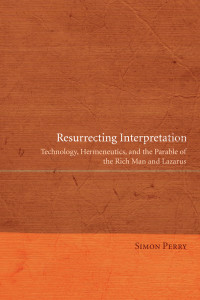 Simon Perry; — Resurrecting Interpretation