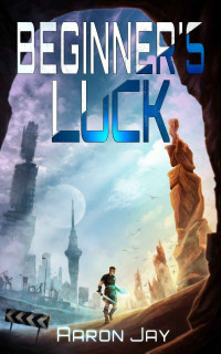 Aaron Jay — Beginner's Luck 1