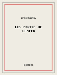 Maurice Level [Level, Maurice] — Les portes de l'enfer