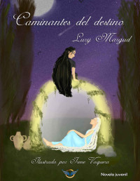 Lury Margud — CAMINANTES DEL DESTINO (Spanish Edition)