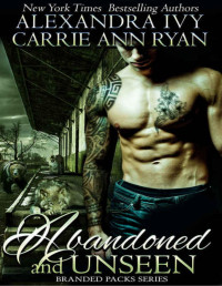 Alexandra Ivy & Carrie Ann Ryan — Abandoned and Unseen