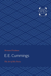 Norman Friedman — E. E. Cummings: The Art of His Poetry