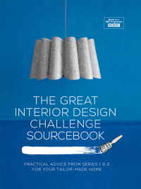 Tom Dyckhoff — The Great Interior Design Challenge Sourcebook