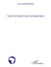 Jean-Claude Mbarga; — Trait de smiotique vestimentaire