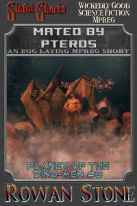 Rowan Stone — Mated by Pteros: An Egg Laying Mpreg Short (Planet of the Dino-Men Book 3)