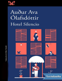 Auður Ava Ólafsdóttir — HOTEL SILENCIO