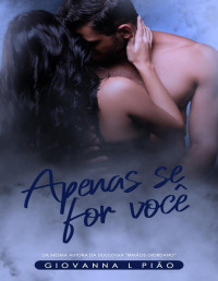 Pião, Giovanna L — Apenas Se For Você