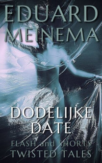 Eduard Meinema  — Dodelijke Date