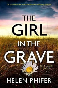 Helen Phifer — The Girl in the Grave