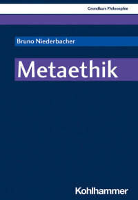 Bruno Niederbacher — Metaethik