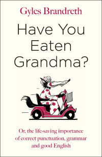 Gyles Brandreth — Have You Eaten Grandma?