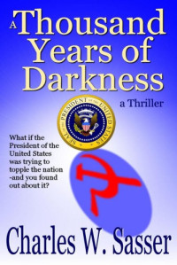 Charles W. Sasser  — A Thousand Years of Darkness