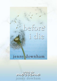 Jenny Downham — Antes de morirme