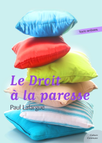 Paul Lafargue — Le droit à la paresse